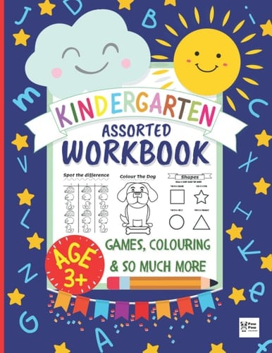 Kindergarten Assorted Workbook: Packed With Games, Colouring, Spot The Difference & so much more | Kids Aged From 3+ | Boys & Girls | Preschool ... for Toddlers and Kids ( Paw Paw Publishing ))
