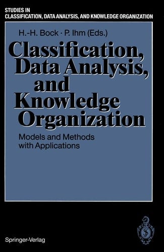 Classification, Data Analysis, and Knowledge Organization Models and Methods with Applications