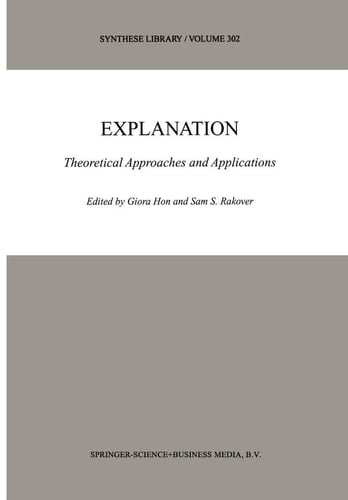 Explanation Theoretical Approaches and Applications