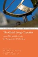 The Global Energy Transition Law, Policy, and Economics for Energy in the 21st Century