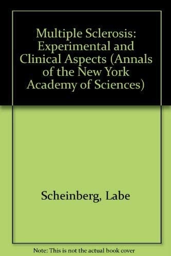 Multiple Sclerosis: Experimental and Clinical Aspects (Annals of the New York Academy of Sciences)