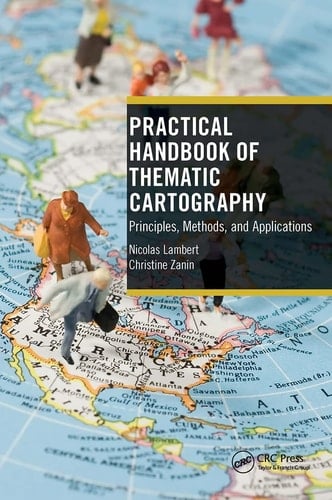 Practical Handbook of Thematic Cartography Principles, Methods, and Applications