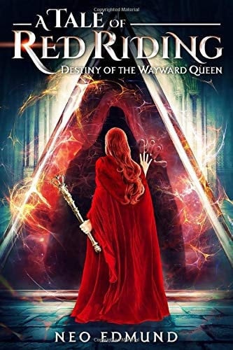 A Tale of Red Riding Destiny of the Wayward Queen