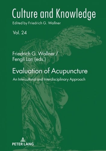 Evaluation of Acupuncture An Intercultural and Interdisciplinary Approach