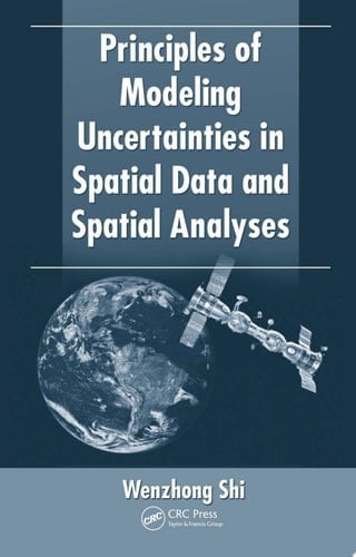 Principles of Modeling Uncertainties in Spatial Data and Spatial Analyses