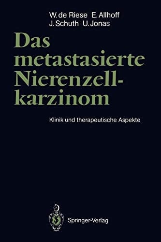 Das metastasierte Nierenzellkarzinom Klinik und therapeutische Aspekte