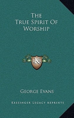 The True Spirit Of Worship