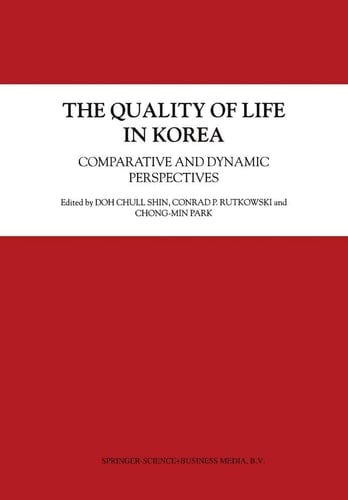 The Quality of Life in Korea Comparative and Dynamic Perspectives