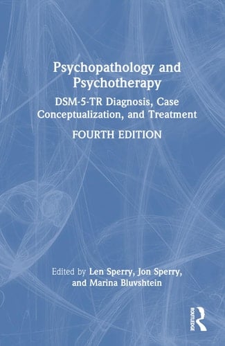 Psychopathology and Psychotherapy DSM-5 Diagnosis, Case Conceptualization, and Treatment