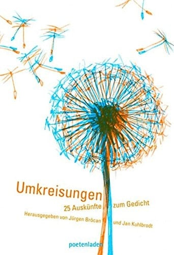 Umkreisungen 25 Auskünfte zum Gedicht