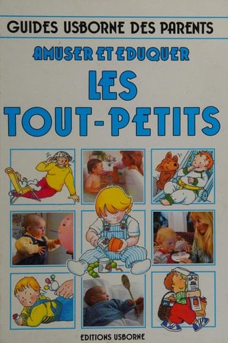 Amuser Et Eduquer Les Tout-Petits