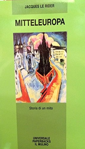 Mitteleuropa storia di un mito