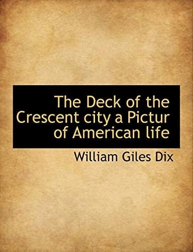 The Deck of the Crescent City a Pictur of American Life