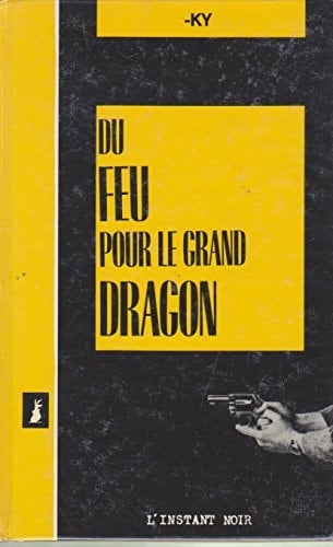 Du feu pour le grand dragon