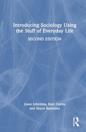 Introducing Sociology Using the Stuff of Everyday Life