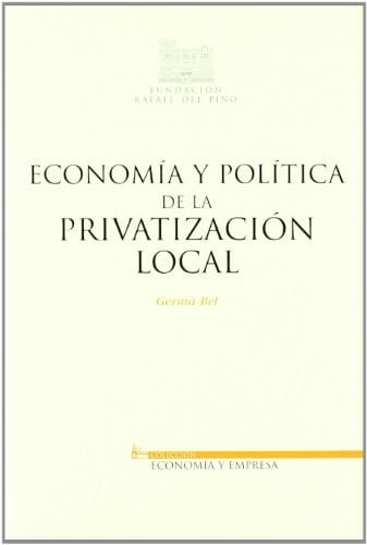 Economía y política de la privatización local