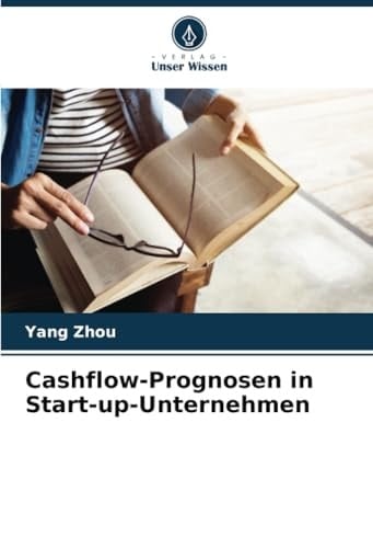 Cashflow-Prognosen in Start-up-Unternehmen (German Edition)