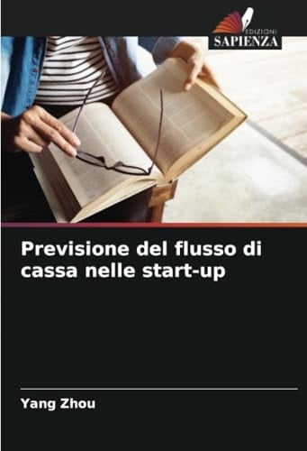 Previsione del flusso di cassa nelle start-up (Italian Edition)