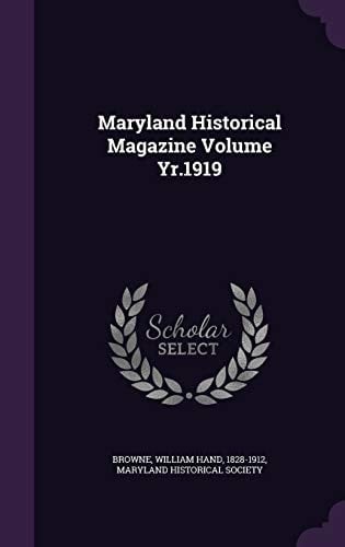 Maryland Historical Magazine Volume Yr. 1919
