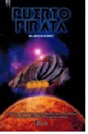 Puerto Pirata aventuras del piloto austral Al Braker y la investigadora en guerras estelares Whissita Lena Reed