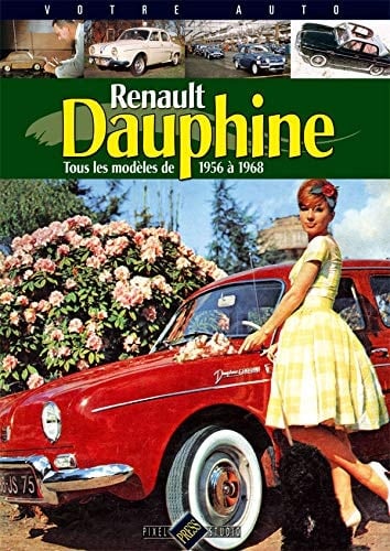 Renault Dauphine tous les modèles de 1956 à 1968