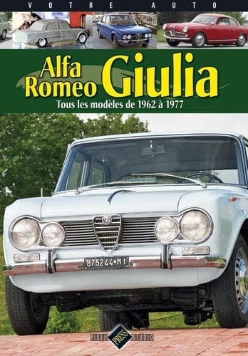 Alfa Romeo Giulia tous les modèles de 1962 à 1977