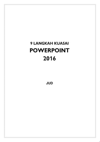9 Langkah Kuasai Powerpoint 2016