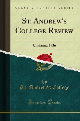 St. Andrew's College Review Christmas 1936 (Classic Reprint)