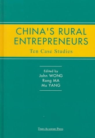 China's Rural Entrepreneurs: Ten Case Studies