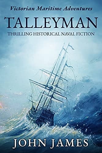Talleyman: Thrilling historical naval fiction (The Victorian Maritime Adventure Series Book 1)