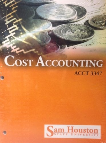 Cost Accounting ACCT 3347 (Sam Houston State University)