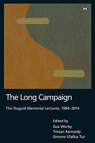 The Long Campaign The Duguid Memorial Lectures, 1994 - 2014