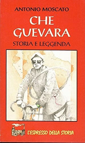 Che Guevara storia e leggenda