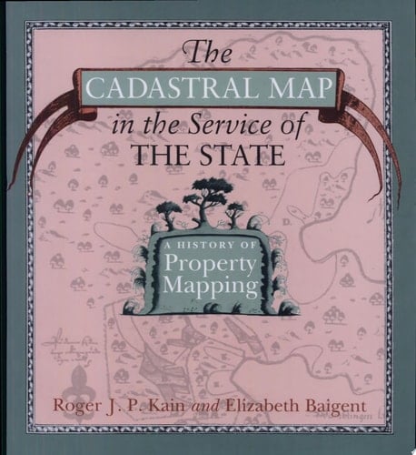 The Cadastral Map in the Service of the State A History of Property Mapping