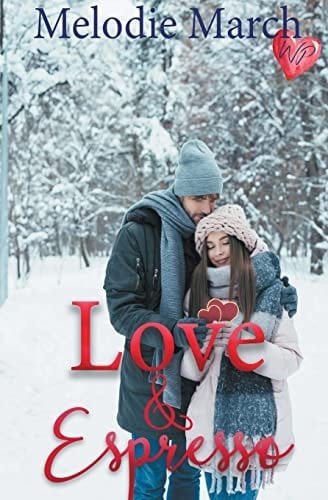 Love and Espresso A Sweet Small-Town Romance