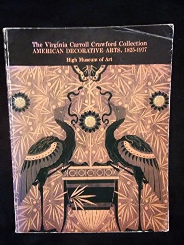 The Virginia Carroll Crawford Collection American Decorative Arts, 1825-1917