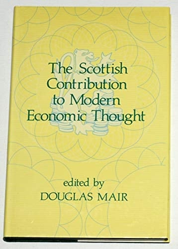 The Scottish Contribution to Modern Economic Thought