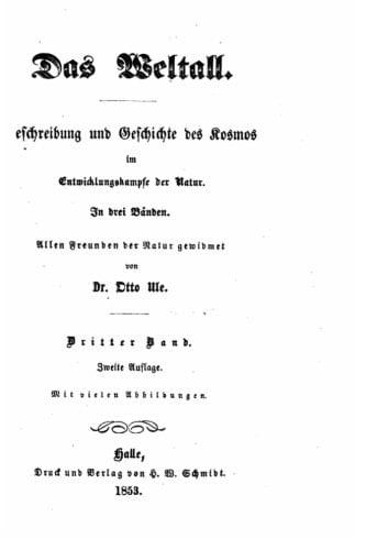 Das Weltall, Beschreibung und Geschichte des Kosmos Im Entwicklungskampfe der Natur