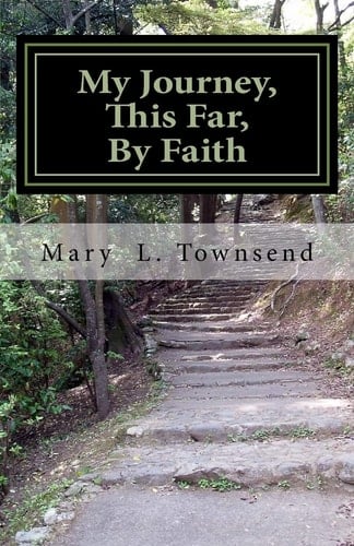 My Journey, This Far, By Faith