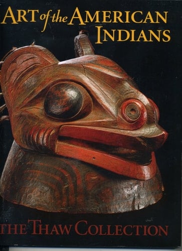 Art of the American Indians The Thaw Collection