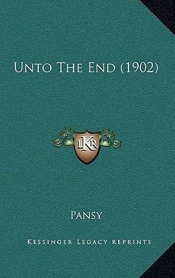 Unto The End (1902)