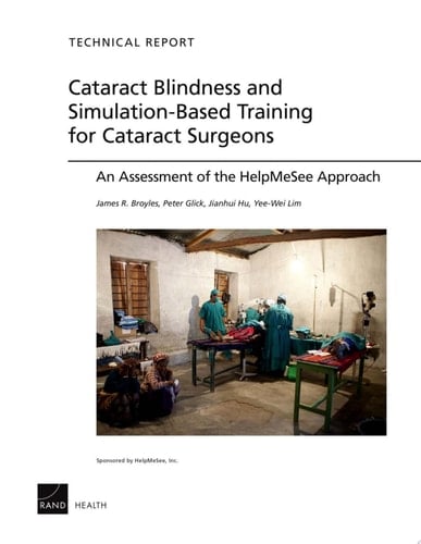 Cataract Blindness and Simulation-Based Training for Cataract Surgeons An Assessment of the HelpMeSee Approach