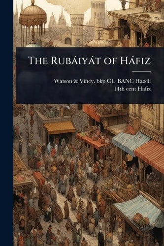 The Rubàiyàt of Hàfiz