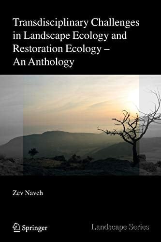 Transdisciplinary Challenges in Landscape Ecology and Restoration Ecology - An Anthology