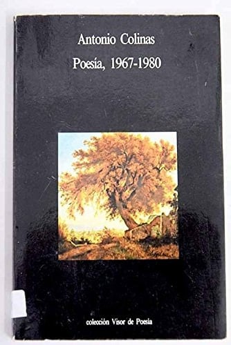 Poesía (1967-1981) (Colección Visor de poesía) (Spanish Edition)