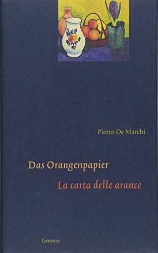 Das Orangenpapier Gedichte italienisch und deutsch