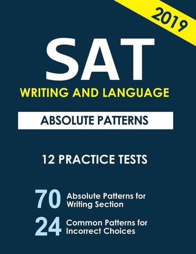 SAT Writing and Language Absolute Patterns 12 Practice Tests