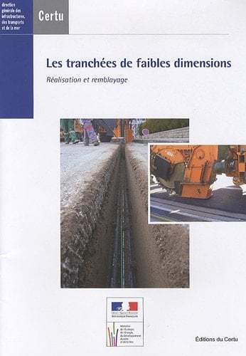 Les tranchées de faibles dimensions réalisation et remblayage