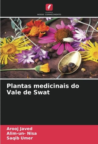 Plantas medicinais do Vale de Swat (Portuguese Edition)