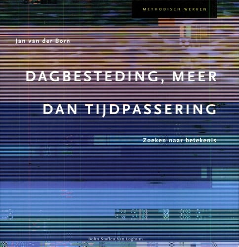 Dagbesteding, Meer Dan Tijdspassering